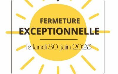 Fermeture exceptionnelle